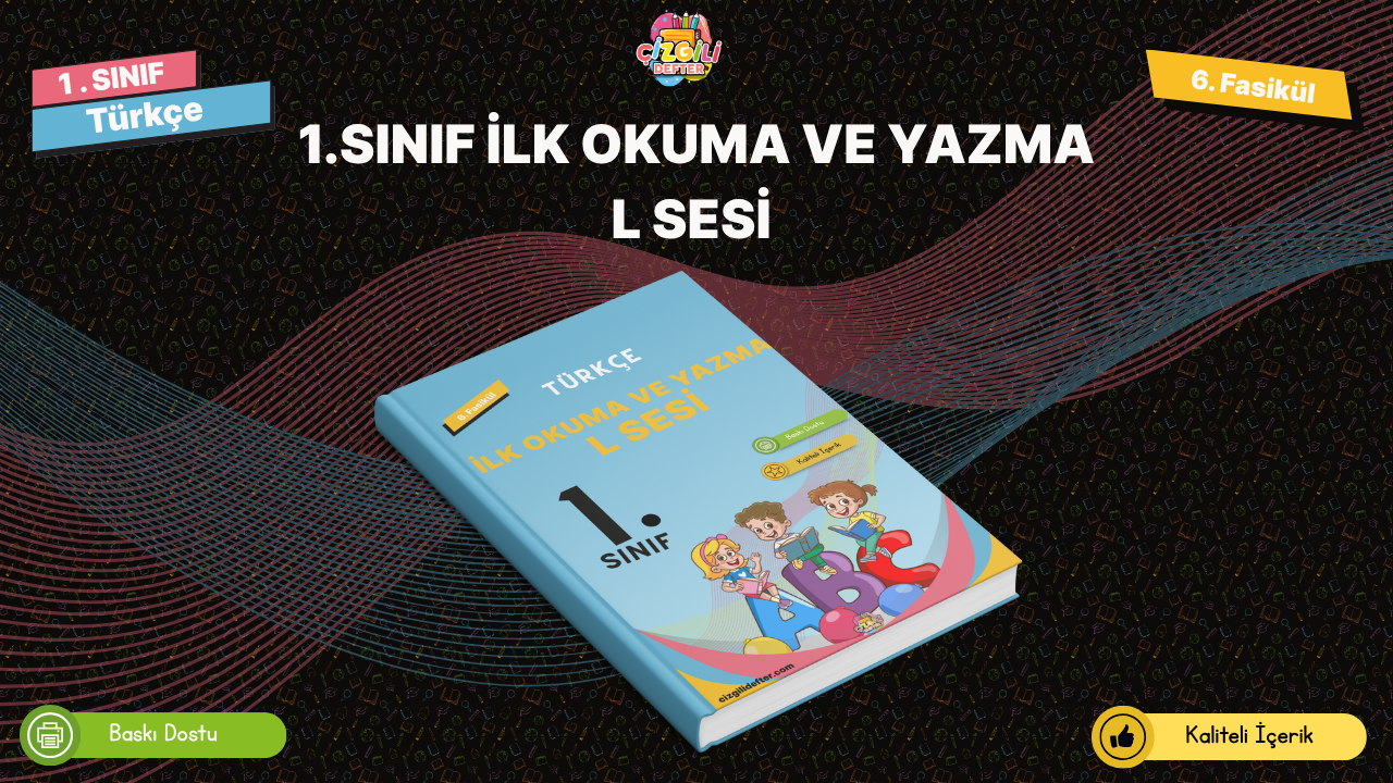 1. Sınıf İlk Okuma ve Yazma L Sesi Fasikül 6