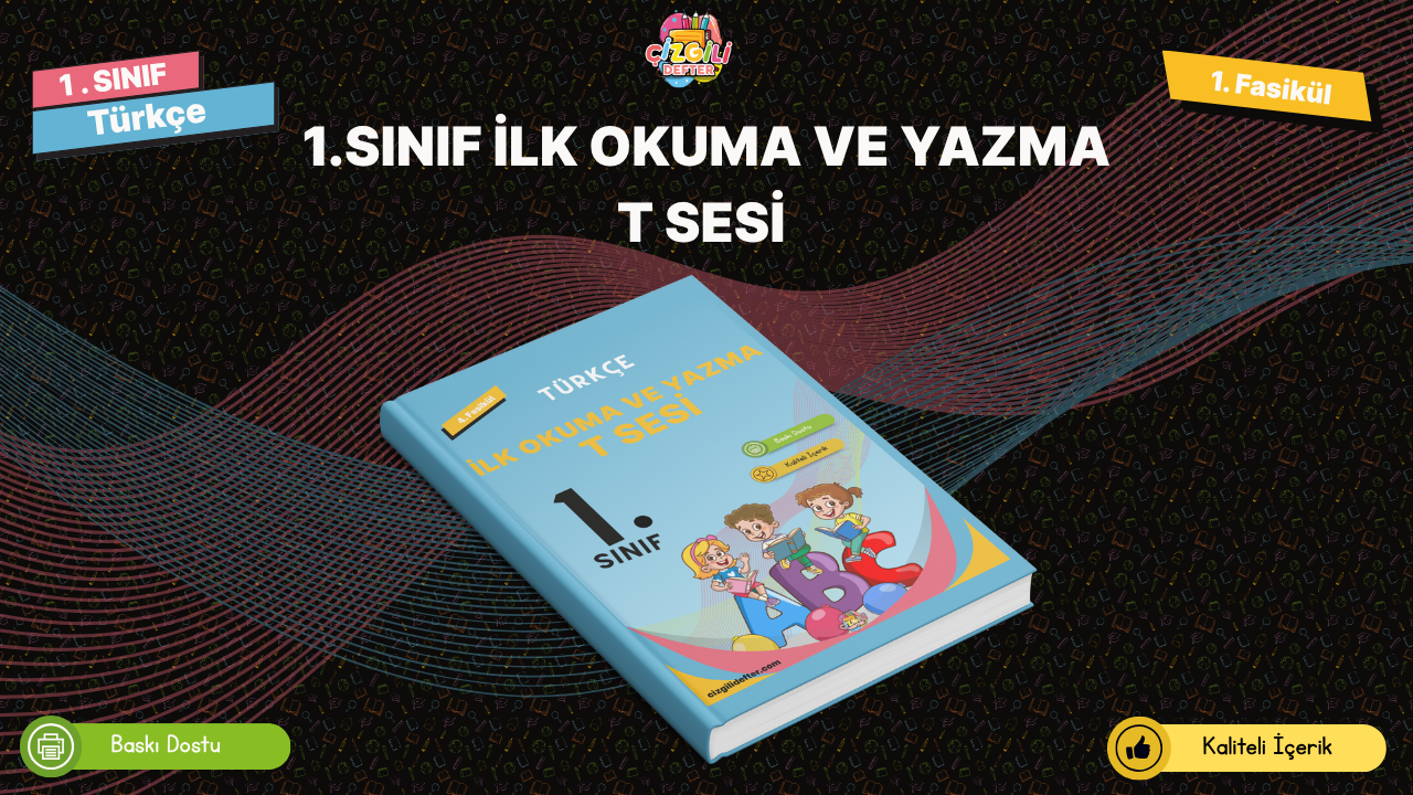 1. Sınıf İlk Okuma ve Yazma  T Fasikül 4